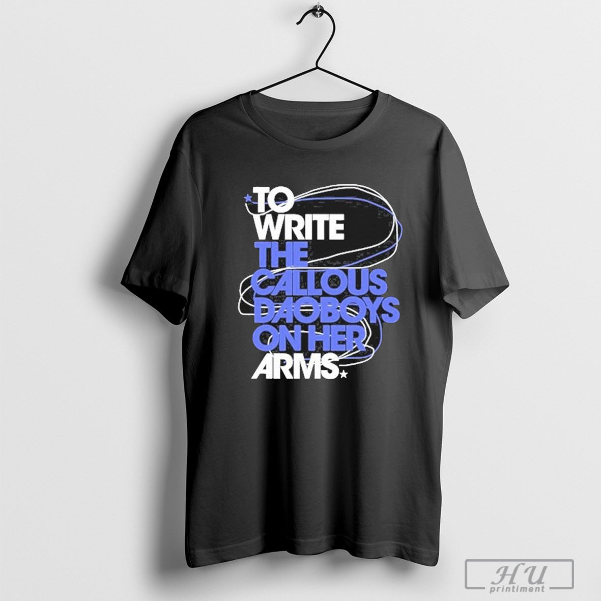 The Callous Daoboys To Write The Callous Daoboys On Her Arms T-Shirt Hoodie, Sweatshirt | CoreVibeTees.com