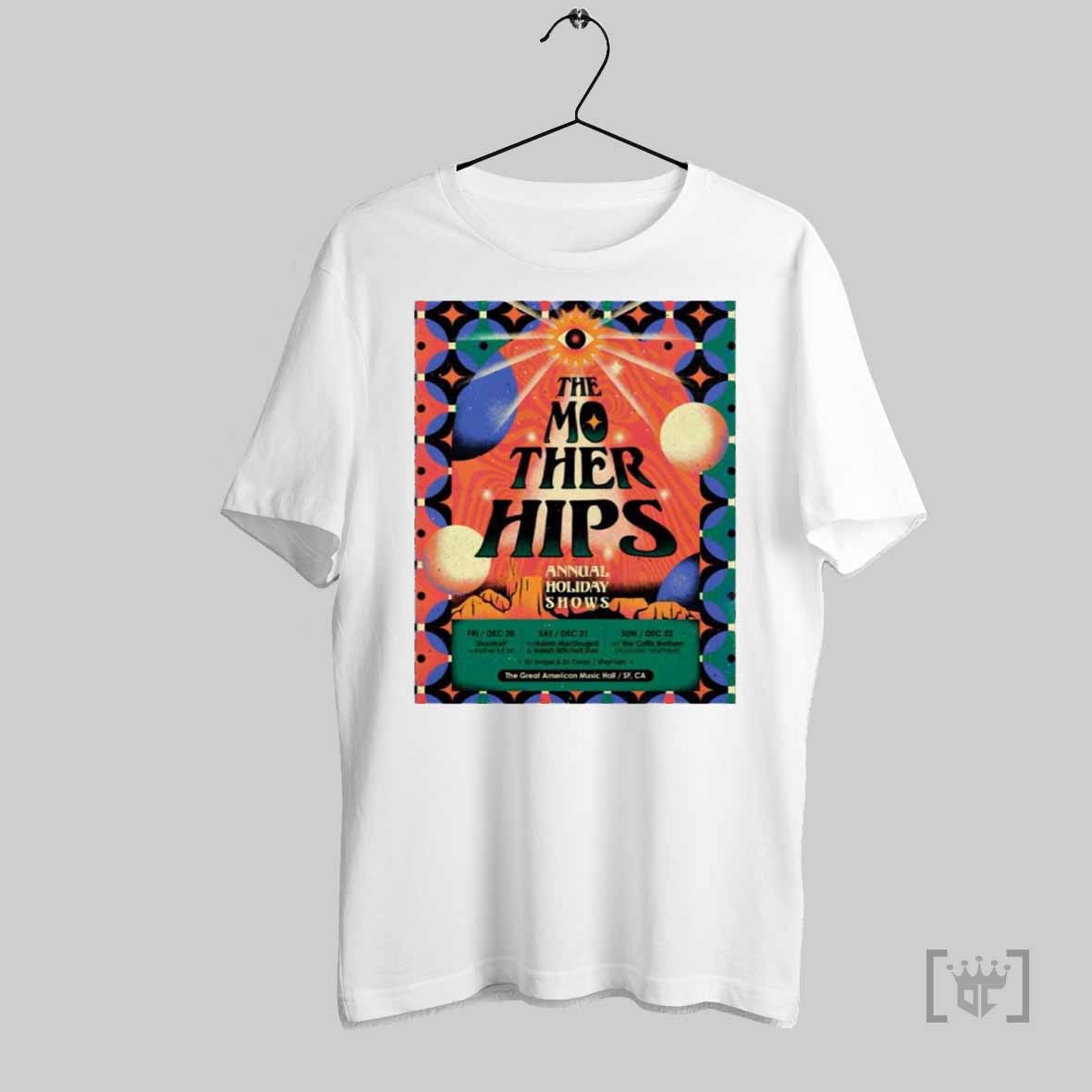 The Mother Hips Annual Holiday Shows December 20 21 22 2024 T Shirts Hoodie, Sweatshirt | CoreVibeTees.com