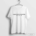 Threefourco A Good End To A Saturday 135 T-shirt Hoodie, Sweatshirt | CoreVibeTees.com