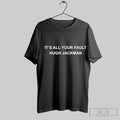 Top Lee Howletts Its All Your Fault Hugh Jackman T Shirt Hoodie, Sweatshirt | CoreVibeTees.com
