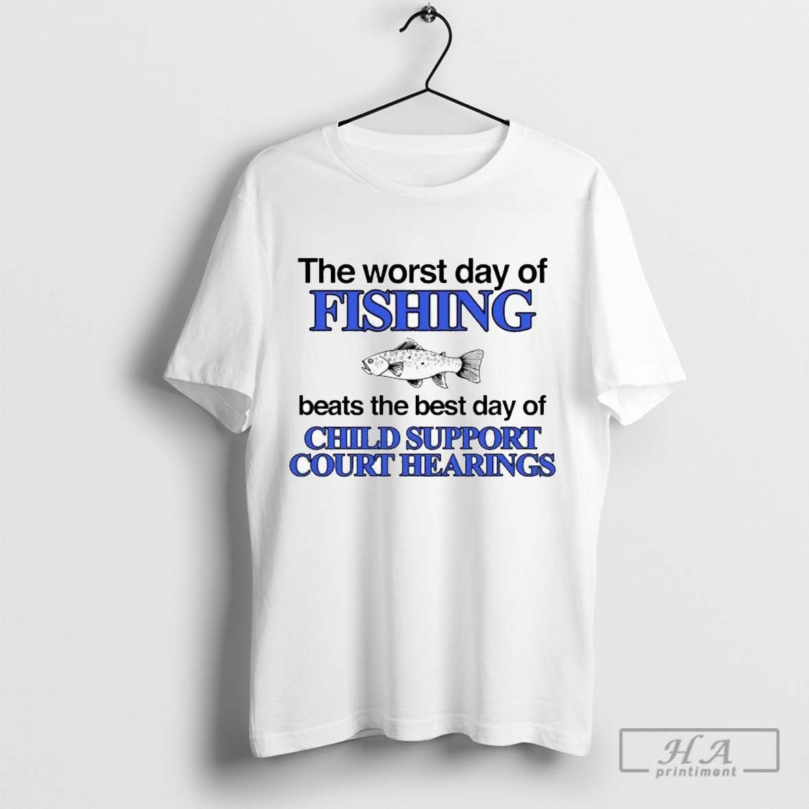 The Worst Day Of Fishing Beats The Best Day Of Child Support Court Hearings T-shirts Hoodie, Sweatshirt | CoreVibeTees.com