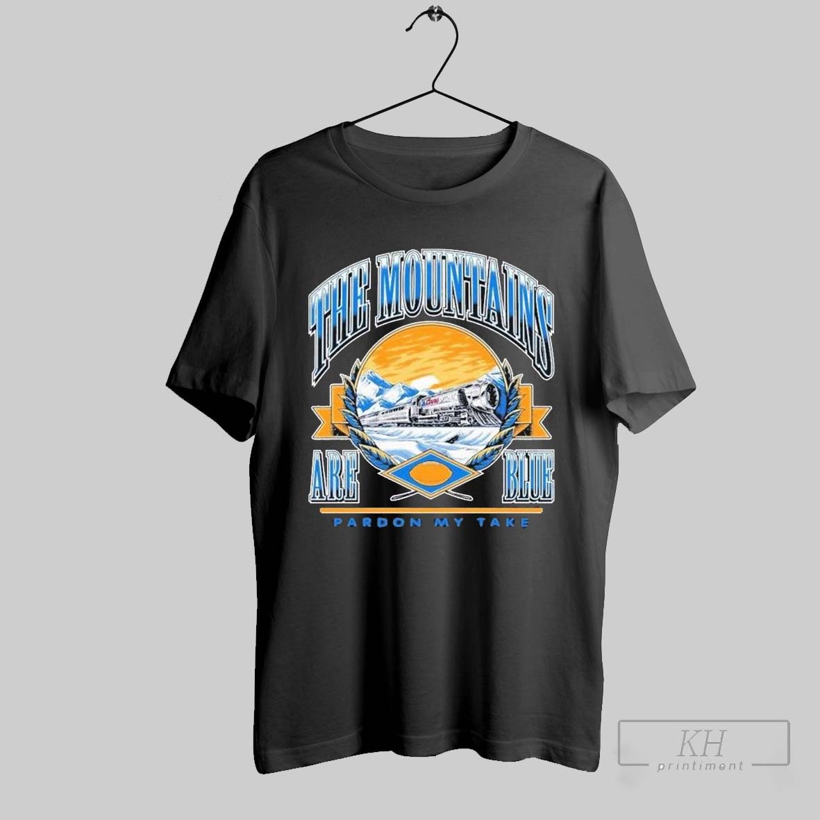 The Mountains Are Blue Train Pardon My Take T Shirts Sweatshirt Tee Shirt Hoodie | CoreVibeTees.com