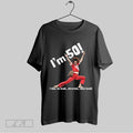 Top Im 50 I Like To Kick Stretch And Kick 2025 T Shirt Hoodie, Sweatshirt | CoreVibeTees.com