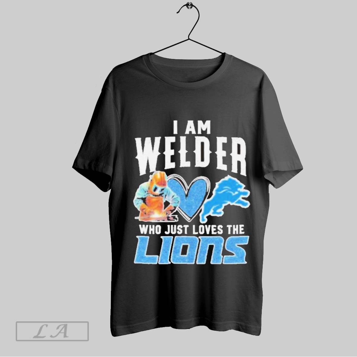 Top I Am Welder Who Just Loves The Detroit Lions Unisex Sweatshirt T Shirt Hoodie | CoreVibeTees.com
