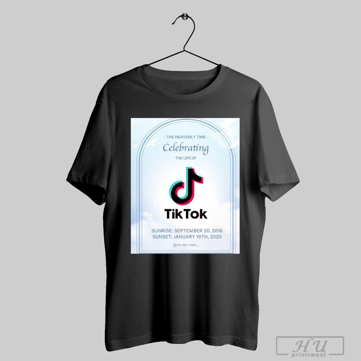 The Heavenly Time Celebrating The Life Of Tiktok Sunrise Sep 20 2016 Sunset Jan 19th 2025 Gone Too Soon Poster T Shirt...