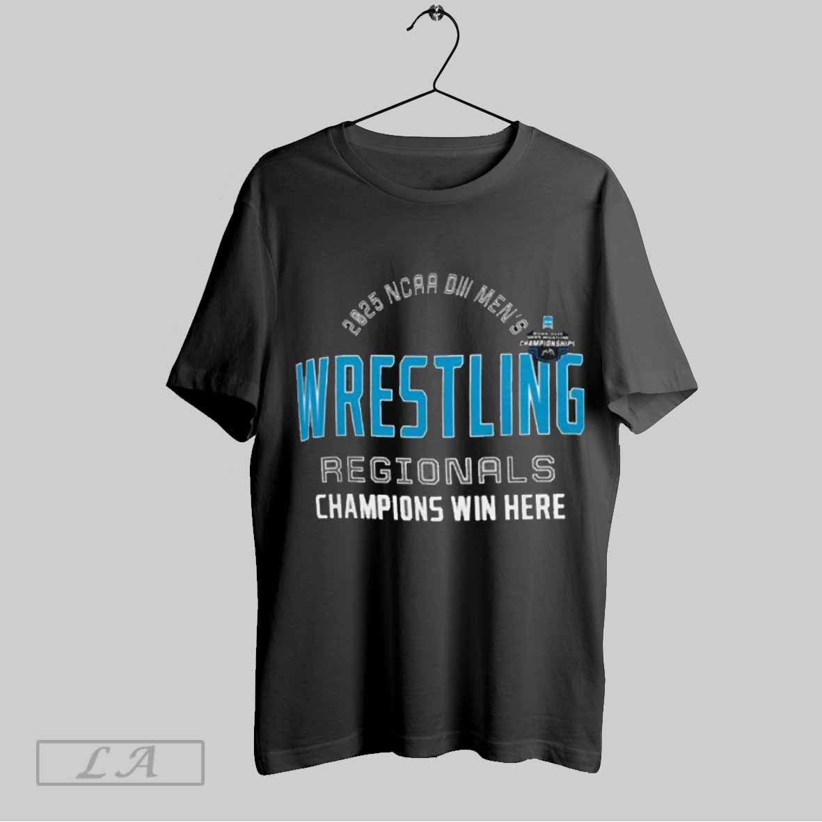 Top 2025 Ncaa Diii Mens Wrestling Regionals Champions Win Here T Shirt Sweatshirt Hoodie Shirt | CoreVibeTees.com