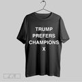 Top Dricus Du Plessis Trump Prefers Champions X 2025 Unisex Sweatshirt T Shirt Hoodie | CoreVibeTees.com