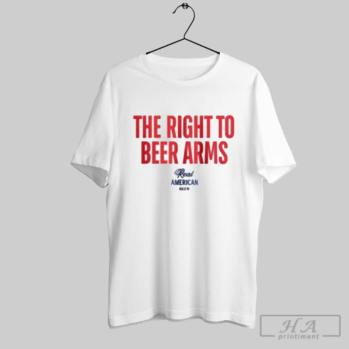 The Right To Beer Arms Real American Beer T Shirts Hoodie, Sweatshirt | CoreVibeTees.com