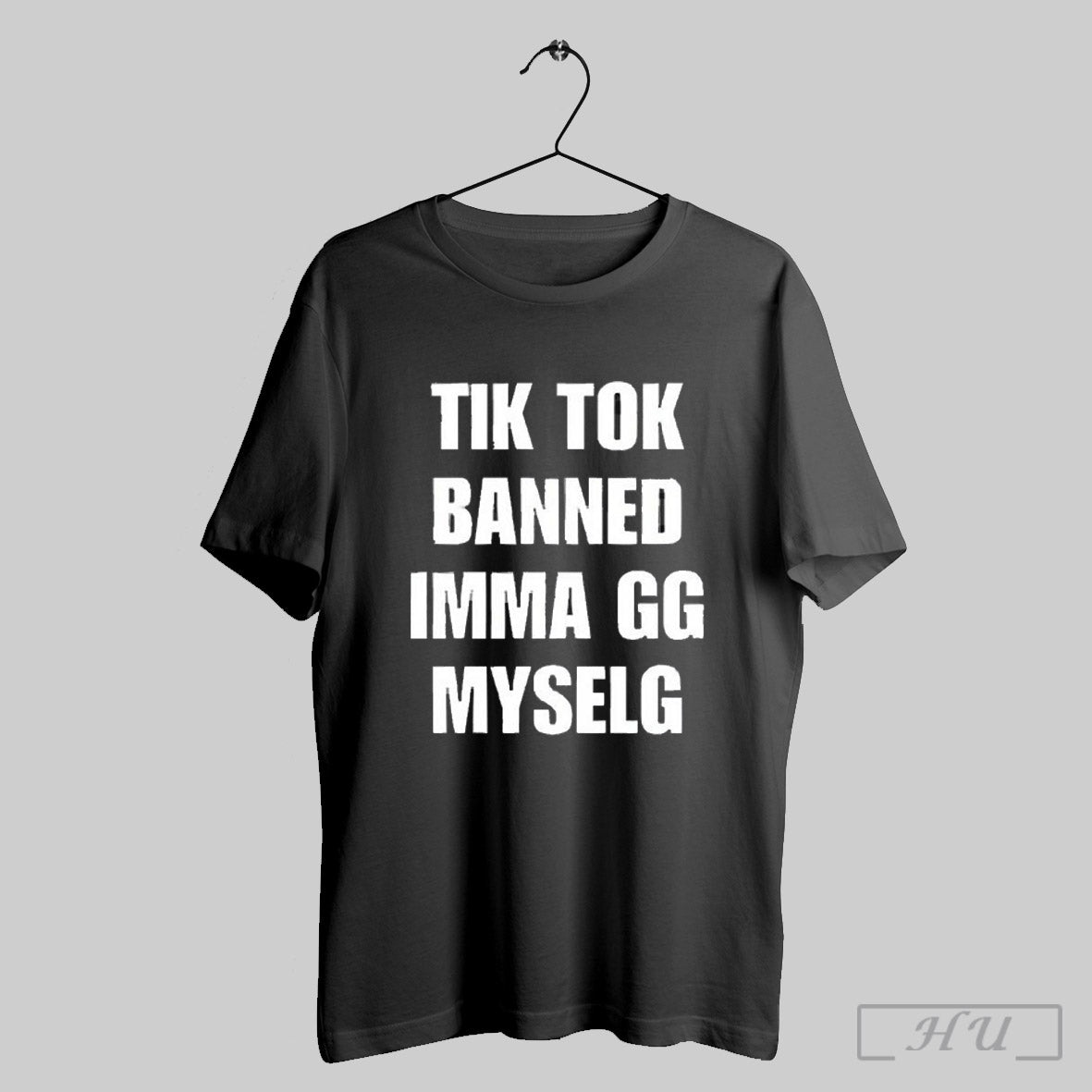 Tiktok Banned Imma Gg Myself 2025 T Shirt Sweatshirt Cutom Poster Hoodie | CoreVibeTees.com