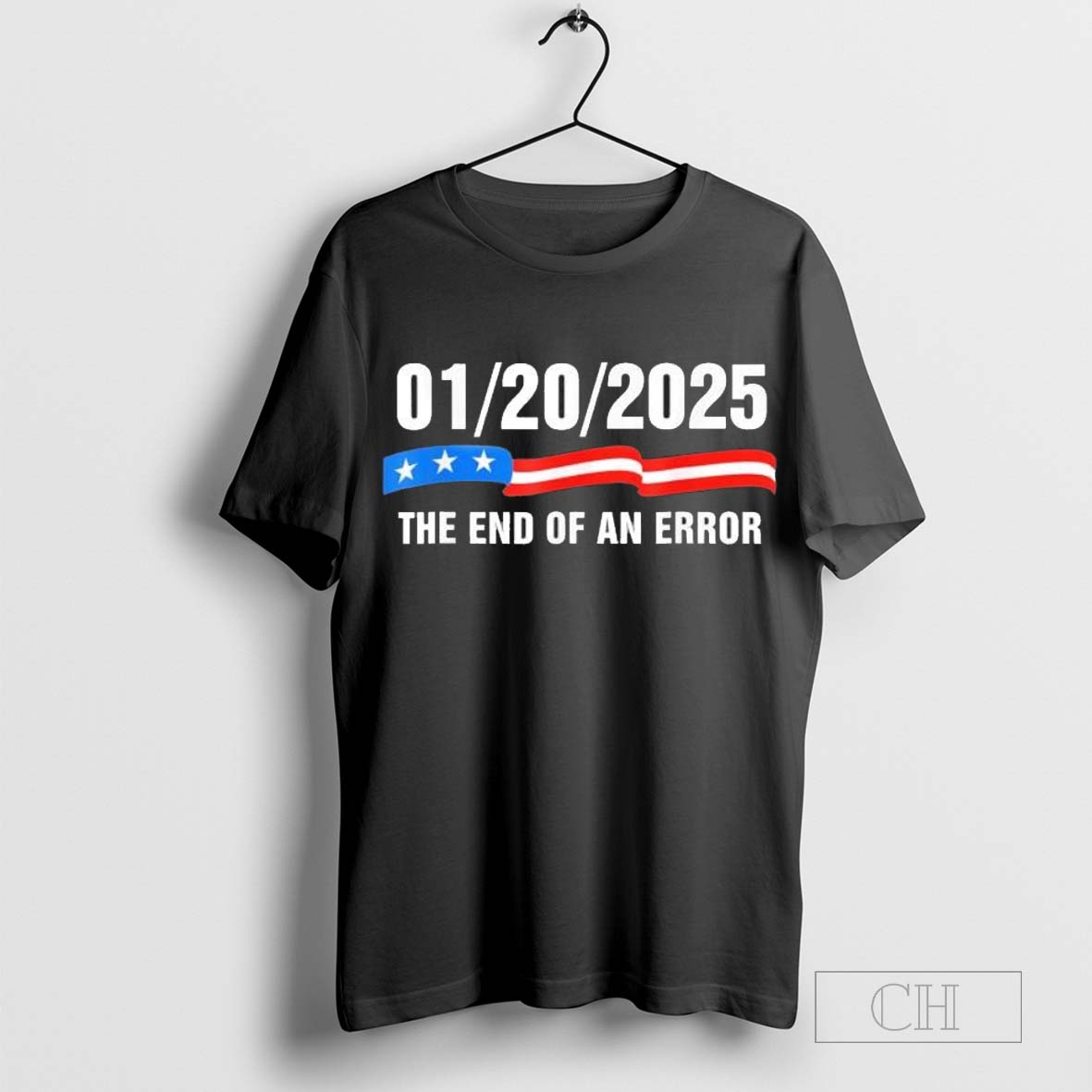 The End Of An Error January 20th 2025 Trump Inauguration Day T Shirt Hoodie, Sweatshirt | CoreVibeTees.com