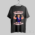 The I Dont Really Care Margaret Go To The Fucking Gym Shirt T Shirt Hoodie, Sweatshirt | CoreVibeTees.com