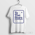 To The Stars Bringing You The Future T-shirts Hoodie, Sweatshirt | CoreVibeTees.com