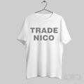 The Trade Nico T Shirts T Shirt Hoodie, Sweatshirt | CoreVibeTees.com