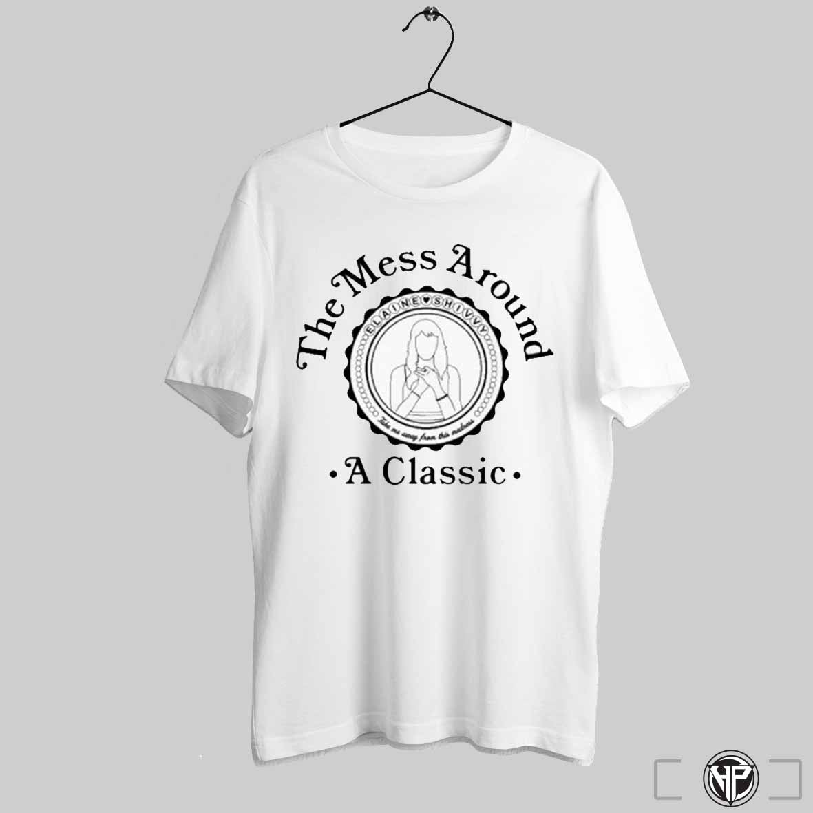The Mess Around A Classic Elaines Big Day Crest T Shirts Trendy Sweatshirt Hoodie | CoreVibeTees.com