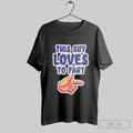 This Guy Loves To Fart Shirt Hoodie, Sweatshirt | CoreVibeTees.com