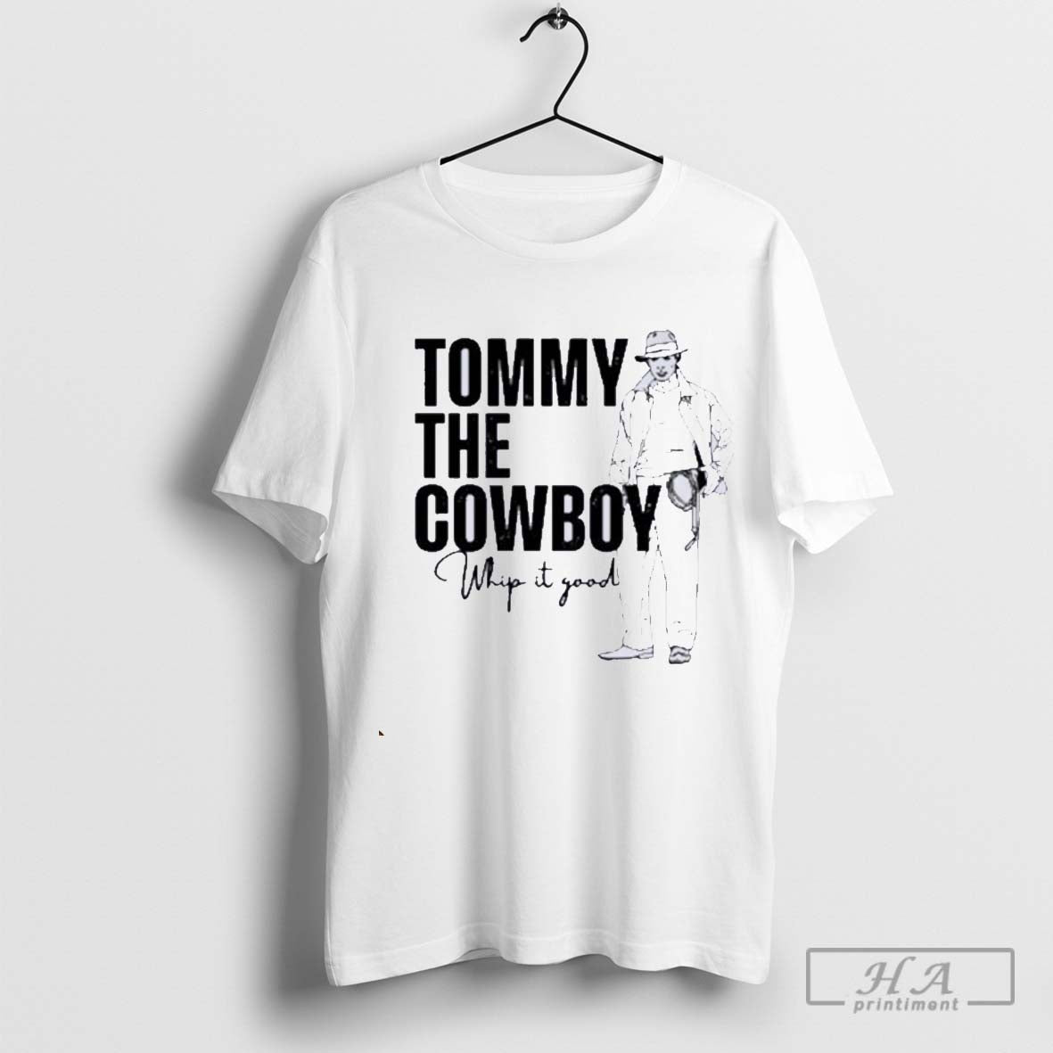 Tommy The Cowboy Whip It Good T-Shirts Hoodie, Sweatshirt | CoreVibeTees.com