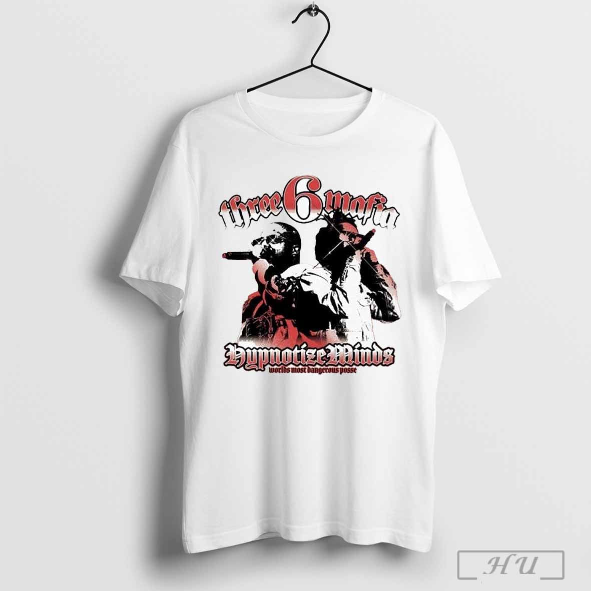 Three 6 Mafia Hypnotize Minds Worlds Most Dangerous Posse Push Em Off T Shirt Hoodie, Sweatshirt | CoreVibeTees.com