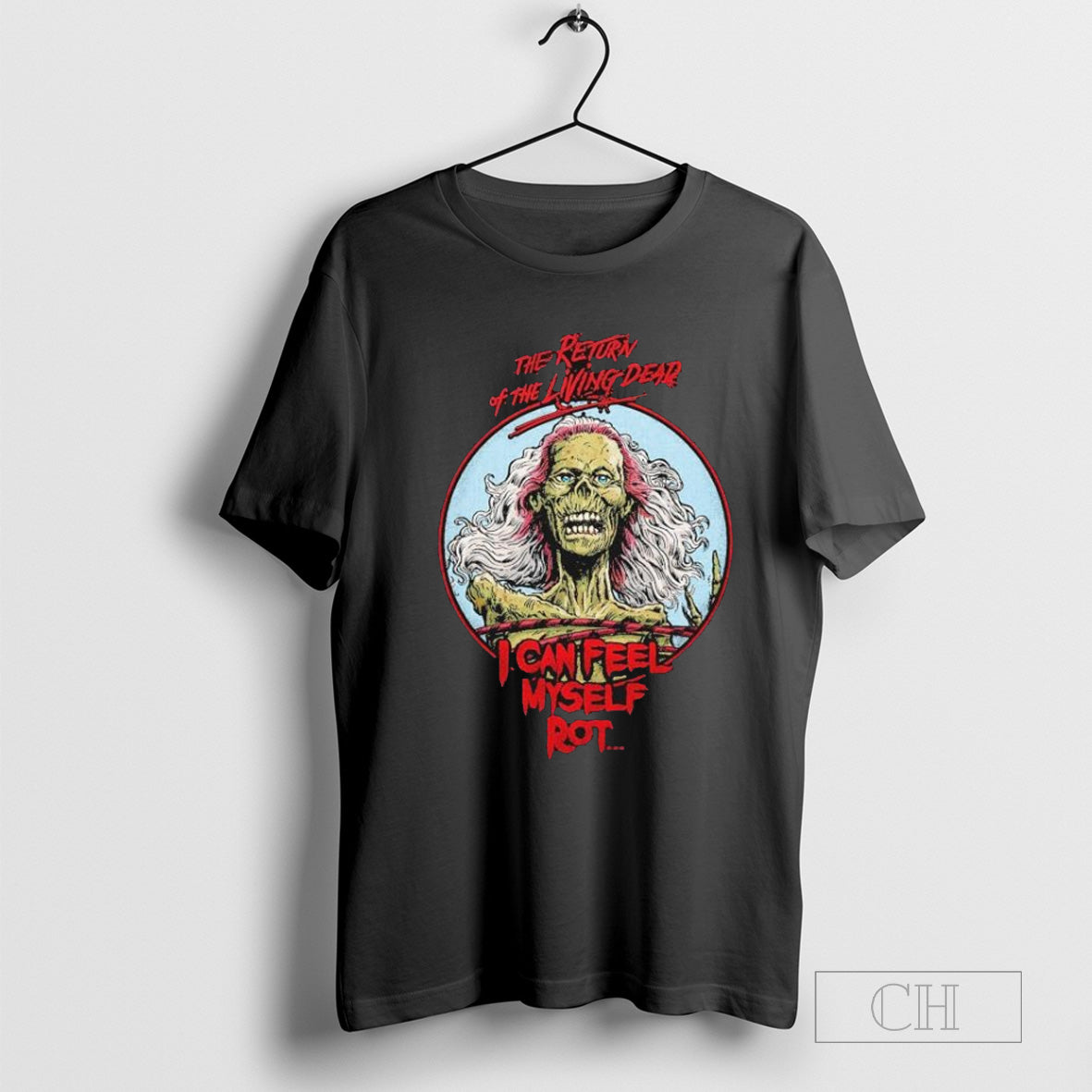 The Return Of The Living Dead I Can Feel Myself Rot T-shirt Hoodie, Sweatshirt | CoreVibeTees.com