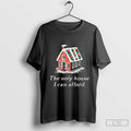 The Only House I Can Afford Christmas T-Shirt Hoodie, Sweatshirt | CoreVibeTees.com
