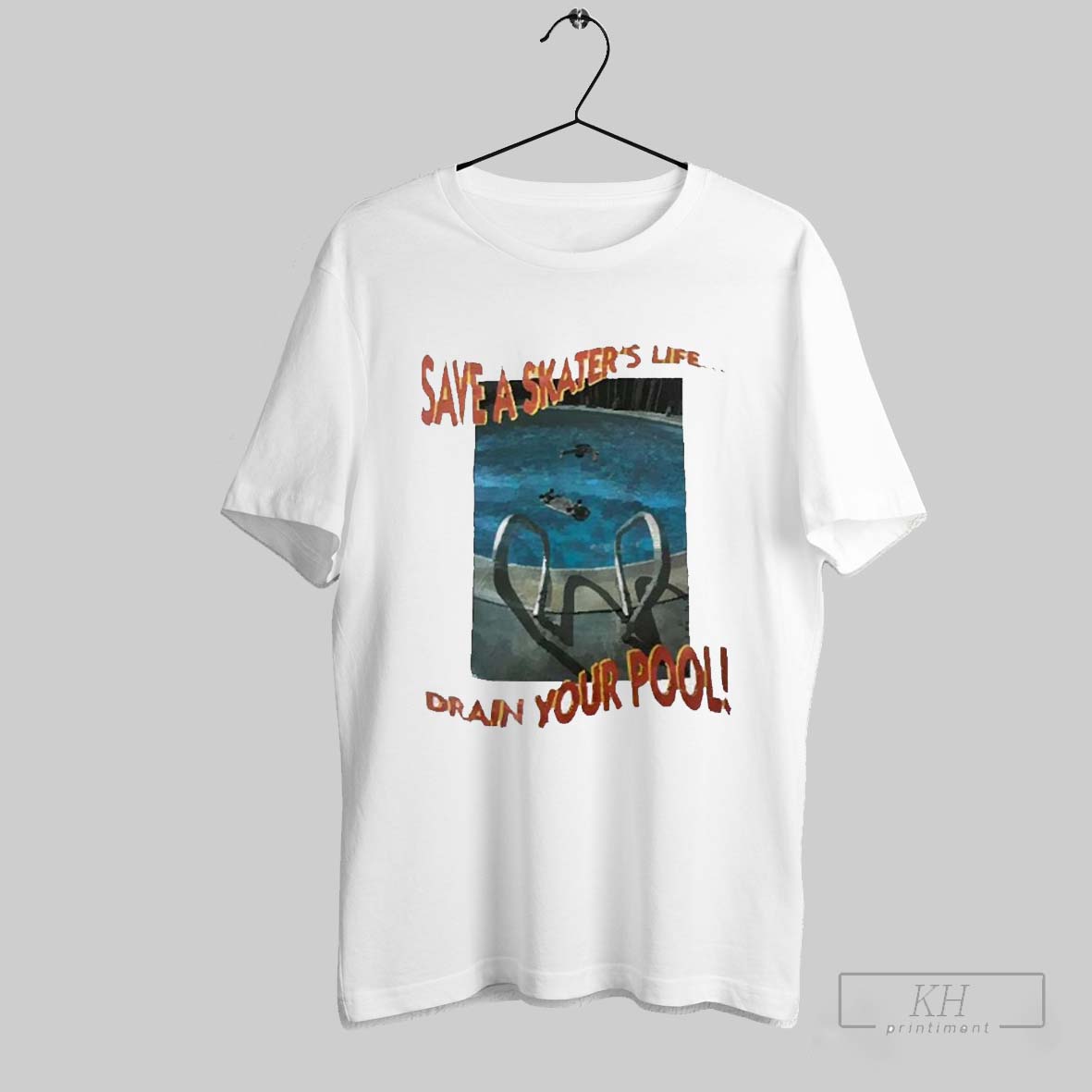 Top Save A Skaters Life Drain Your Pool 2025 T Shirts Sweatshirt Tee Shirt Hoodie | CoreVibeTees.com