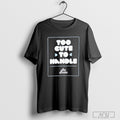 Too Cute To Handle Ago Studio T-shirt Hoodie, Sweatshirt | CoreVibeTees.com