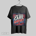 Top I Dont Really Care Margare 2025 Unisex Sweatshirt T Shirt Hoodie | CoreVibeTees.com