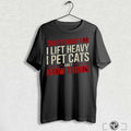 Thats What I Do I Lift Heavy I Pet Cats And I Know Things T Shirts Trending Hoodie, Sweatshirt | CoreVibeTees.com