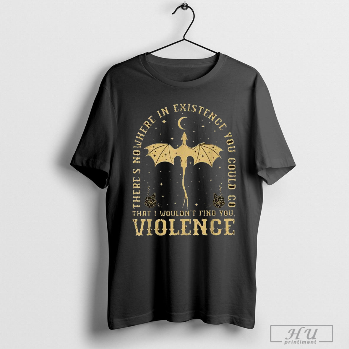 Theres Nowhere In Existence You Could Go That I Wouldnt Find You Violence T Shirt Hoodie, Sweatshirt | CoreVibeTees.com