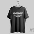 The Gang Aint Neurotypical My Bro Got Autism Shirt Hoodie, Sweatshirt | CoreVibeTees.com