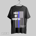 Top Fallen Not Forgotten For Our Brothers And Our Sisters We Lost Sweatshirt T Shirt Hoodie | CoreVibeTees.com