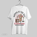 Top Karma Is The Guy Miss Americana On The Chiefs 87 Unisex Sweatshirt T Shirt Hoodie | CoreVibeTees.com