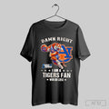 Trendy Damn Right I Am A March Madness Auburn Tigers Mens Basketball Fan Win Or Lose T Shirt Hoodie, Sweatshirt