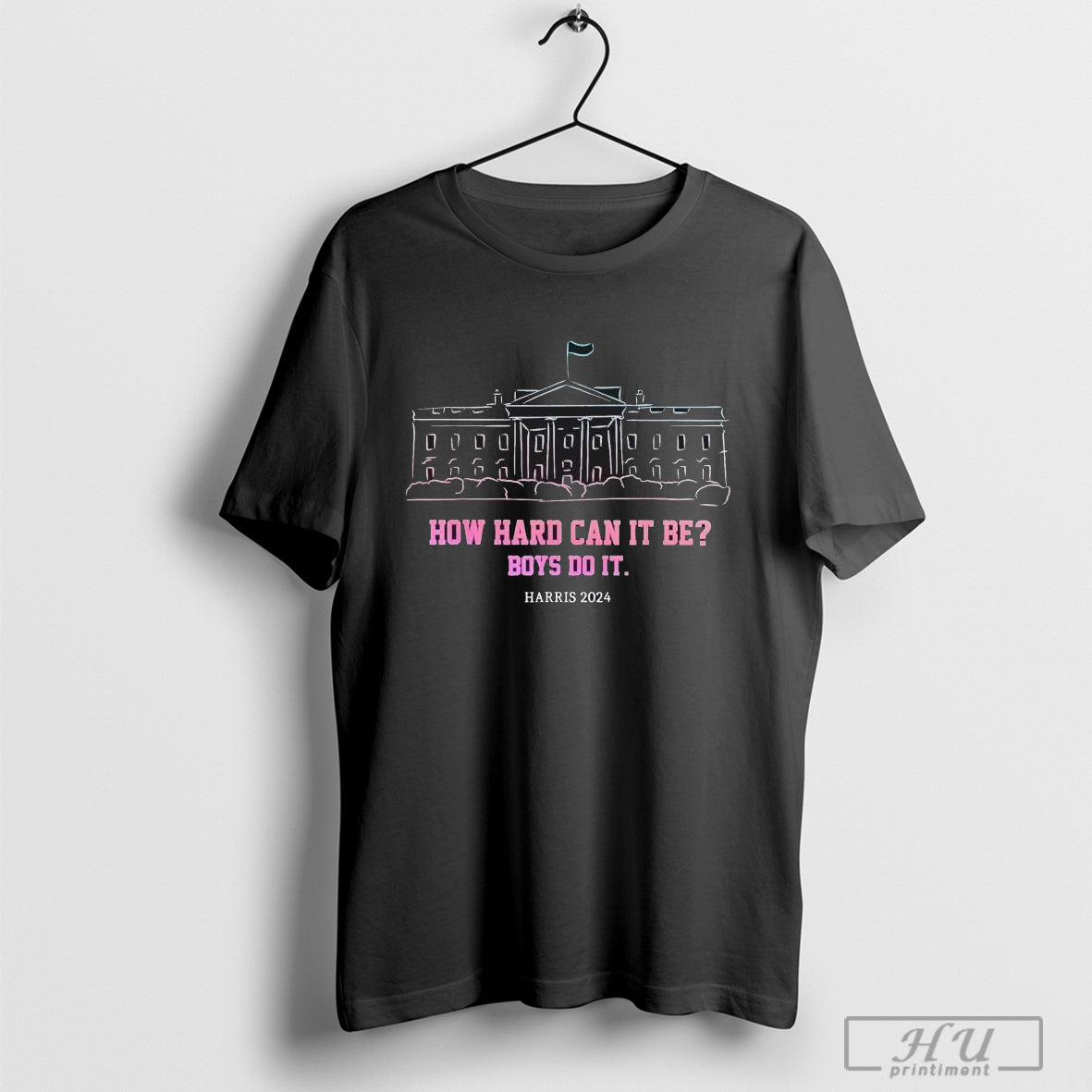 The White house President how hard can it be boys do it Harris 2024 T-shirt Hoodie, Sweatshirt | CoreVibeTees.com
