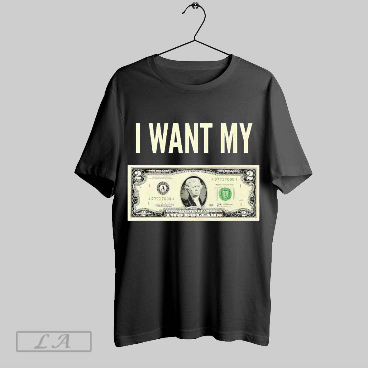 Top Good I Want My Two Dollars Unisex Sweatshirt T Shirt Hoodie | CoreVibeTees.com