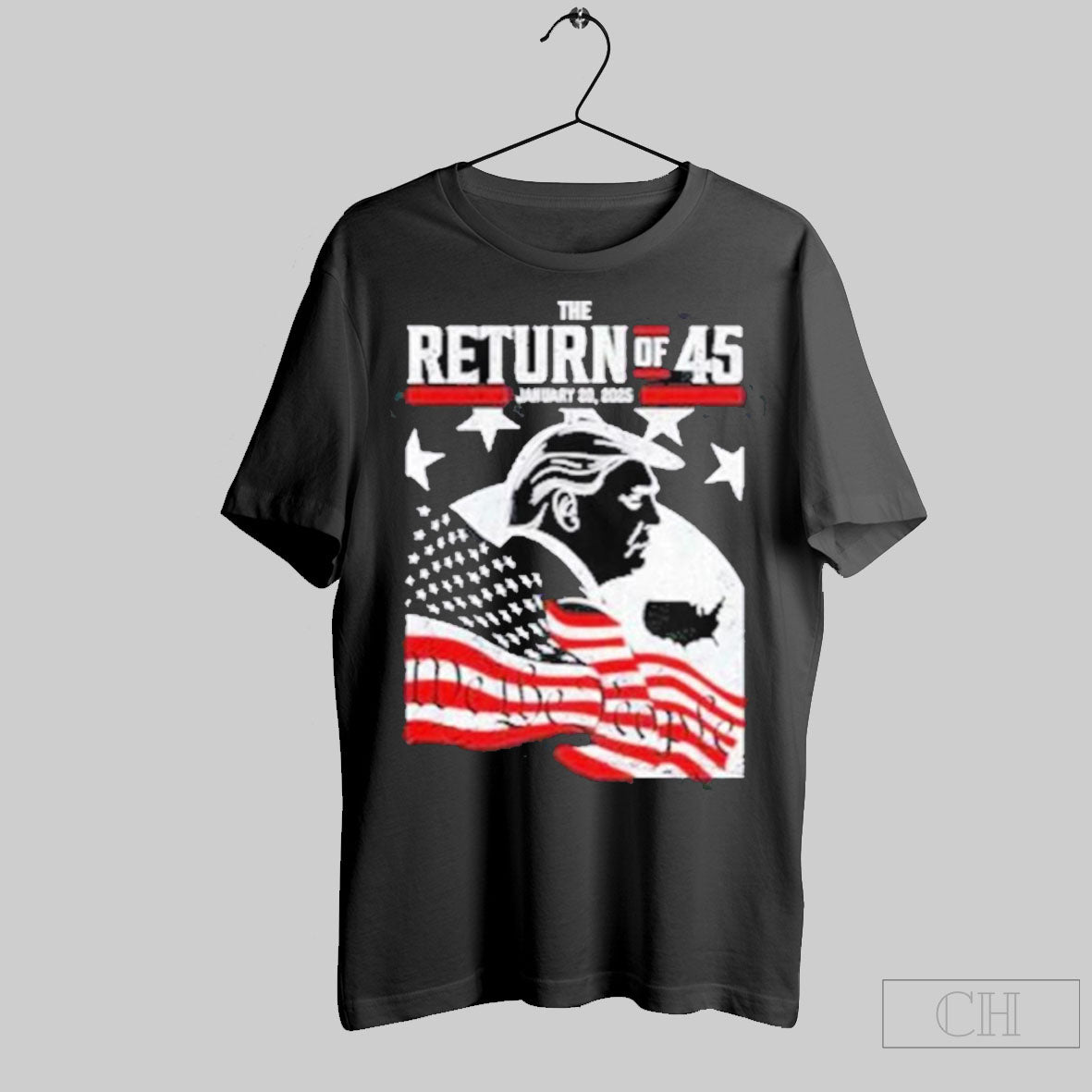 The Return Of 45 We The People Trump T Shirt Hoodie, Sweatshirt | CoreVibeTees.com