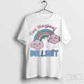 Too Magical For Your Bullshit Funny Shirt Hoodie, Sweatshirt | CoreVibeTees.com