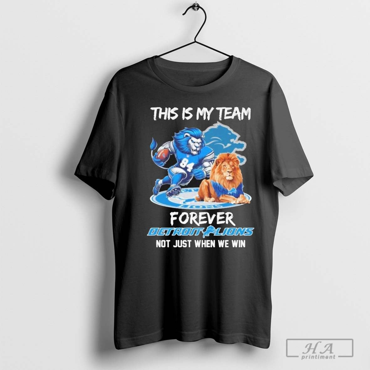 This Is My Team Forever Detroit Lions Mascot Not Just When We Win Shirt Hoodie, Sweatshirt | CoreVibeTees.com