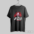 Theyre All Going Back T Shirts Hoodie, Sweatshirt | CoreVibeTees.com