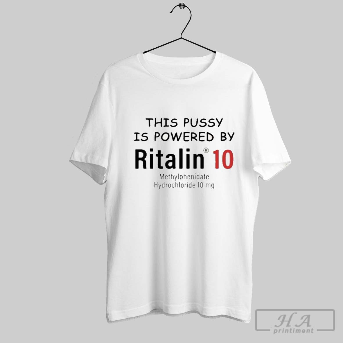 This Pussy Is Powered By Ritalin 10 Methylphenidate Hydrochloride 10mg T Shirt Hoodie, Sweatshirt | CoreVibeTees.com