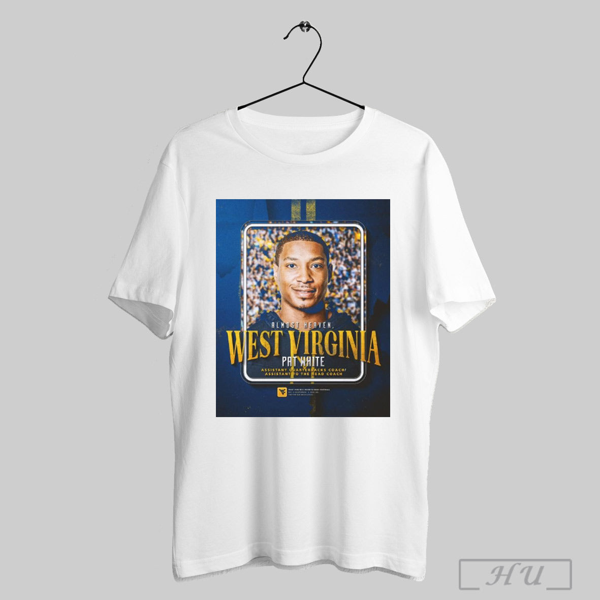 Trendy Almost Heaven Pat White West Virginia Assistant Quarterbacks Coach Assistant To The Head Coach Poster T Shirts...