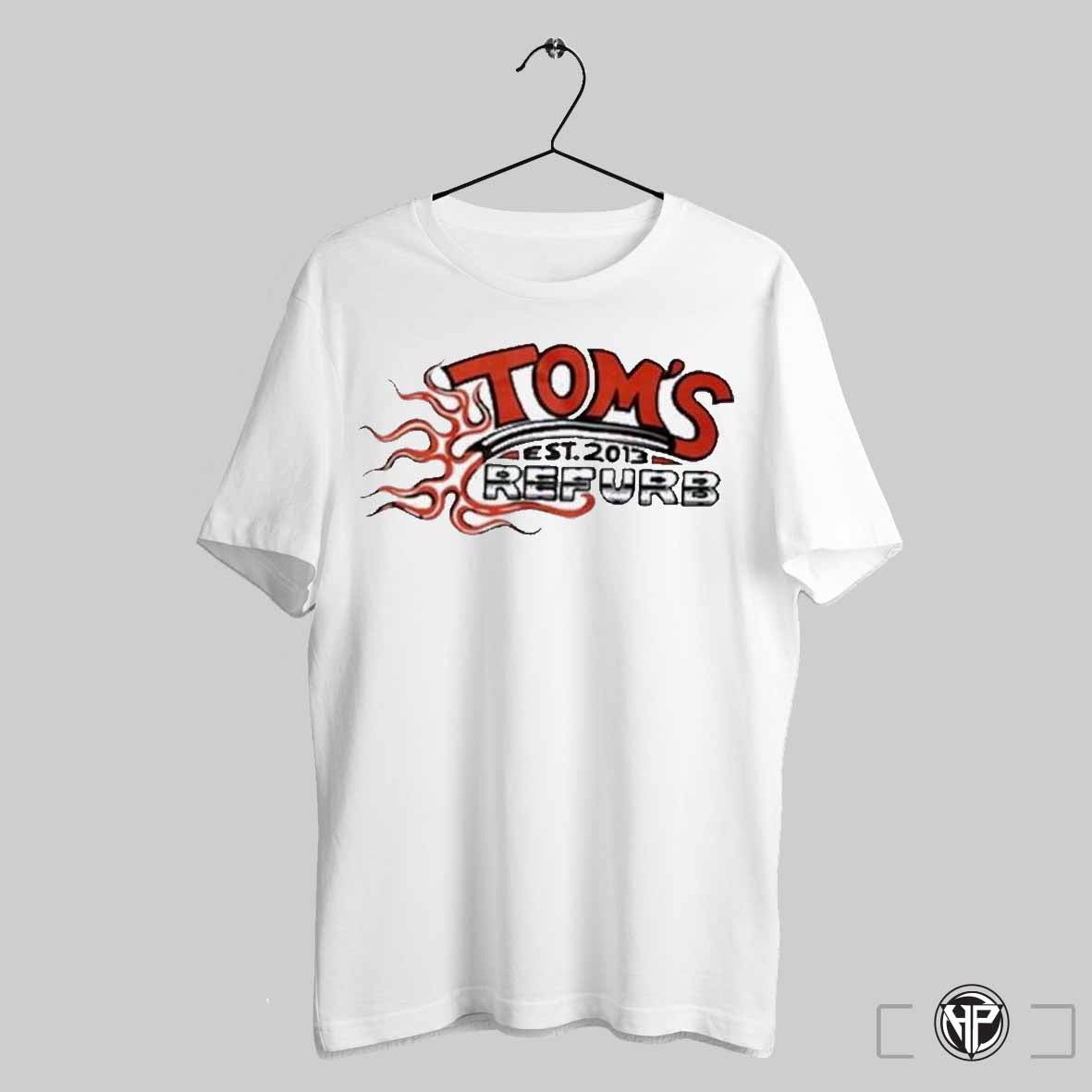 Toms Refurb Og Refurb Shirts Trending Sweatshirt Hoodie | CoreVibeTees.com