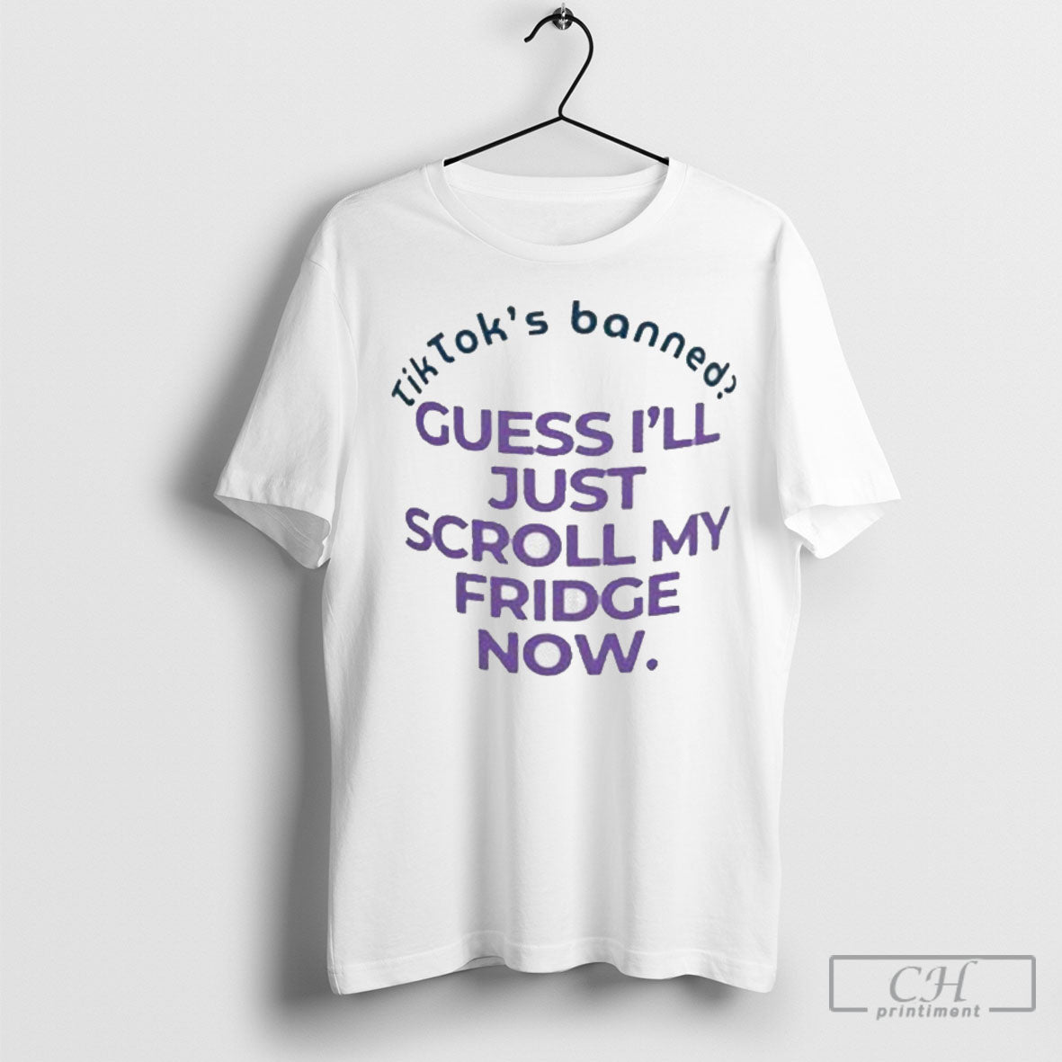 Tiktoks Banned Guess Ill Just Scroll My Fridge Now T Shirt Hoodie, Sweatshirt | CoreVibeTees.com