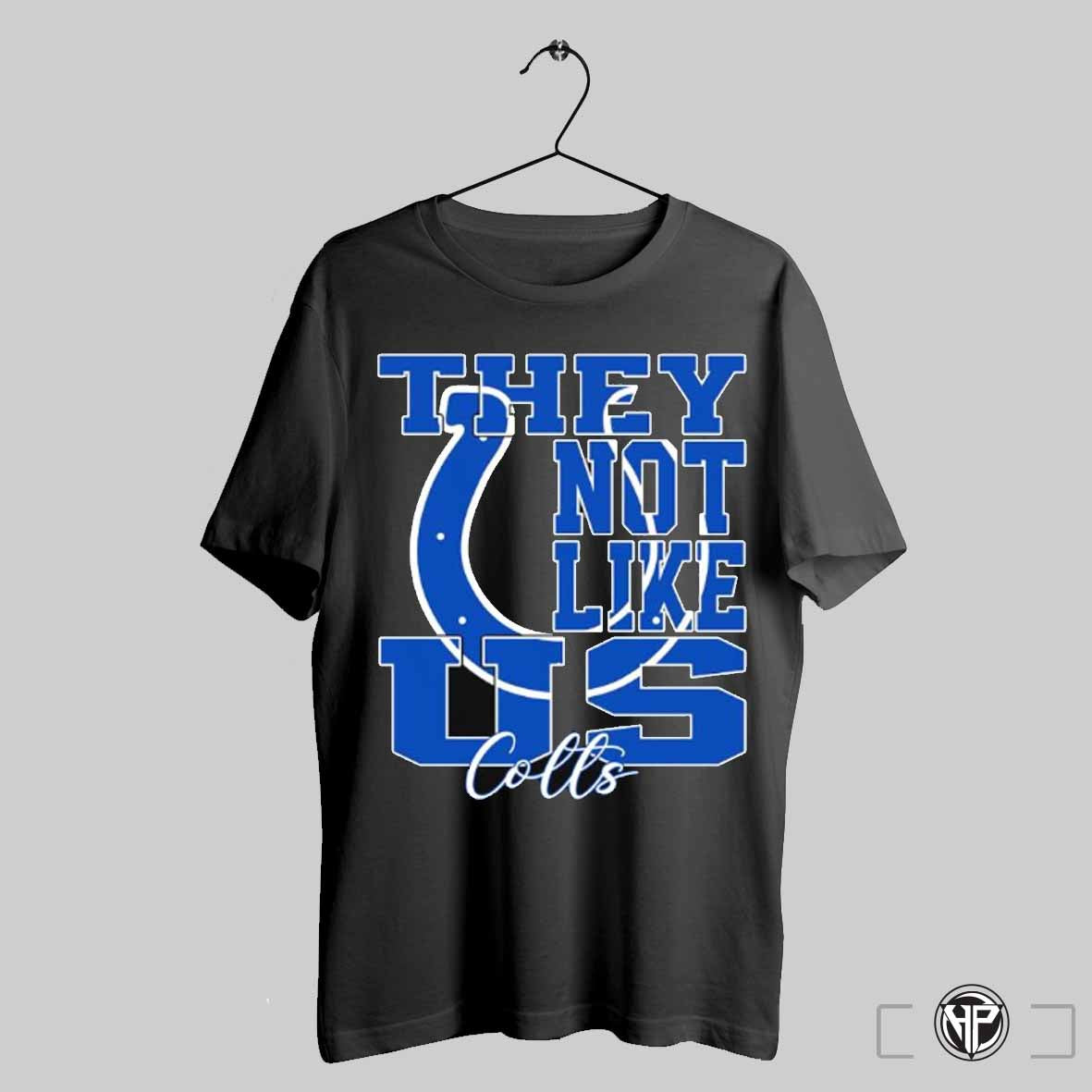 They Not Like Us Indianapolis Colts Football 2024 Logo Shirt Trending Sweatshirt Hoodie | CoreVibeTees.com