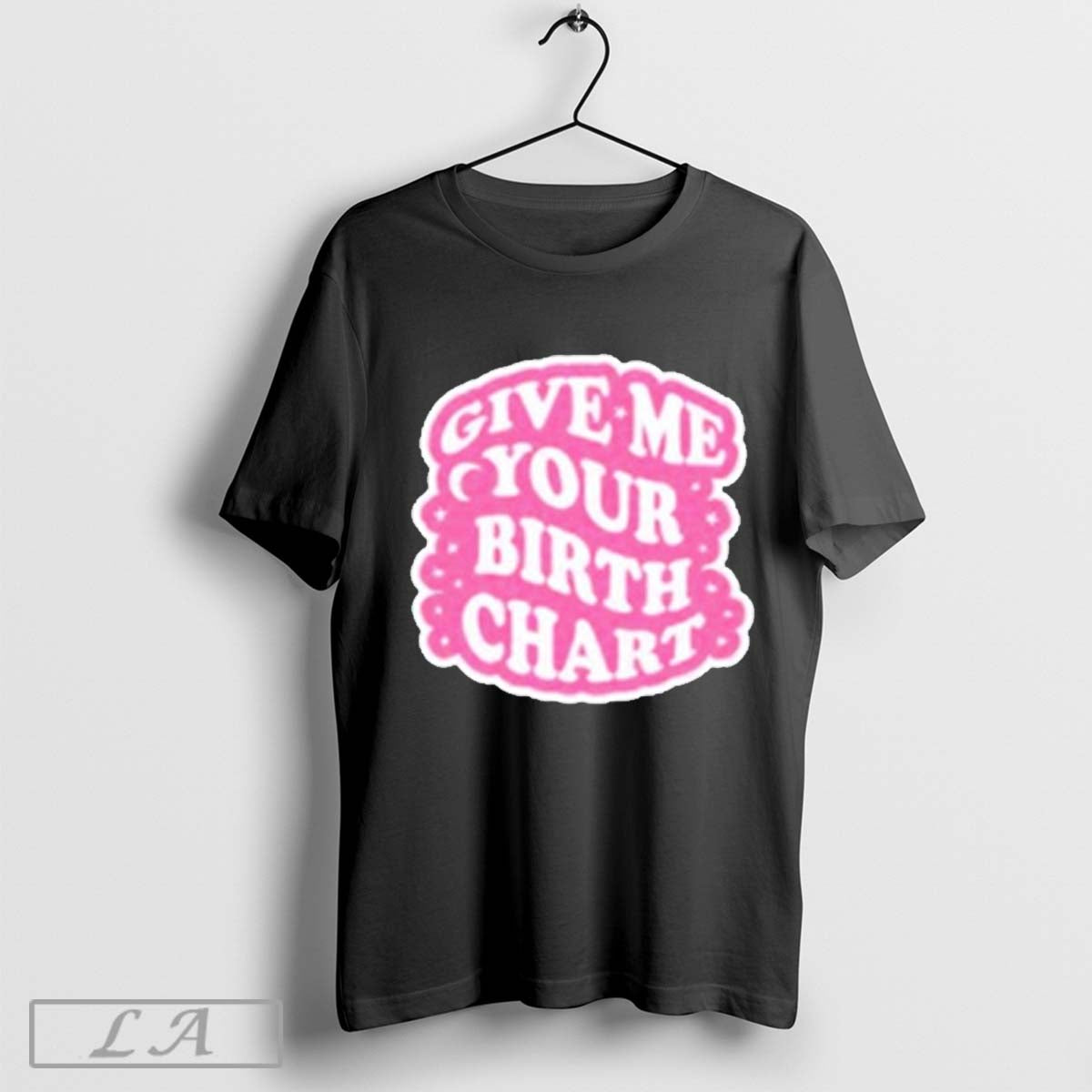 Thezodiacstea Give Me Your Birth Chart T Shirt Hoodie, Sweatshirt | CoreVibeTees.com