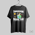 Tomorrow Needs You Keep Going You Are Not Alone Astronaut T Shirts Hoodie, Sweatshirt | CoreVibeTees.com