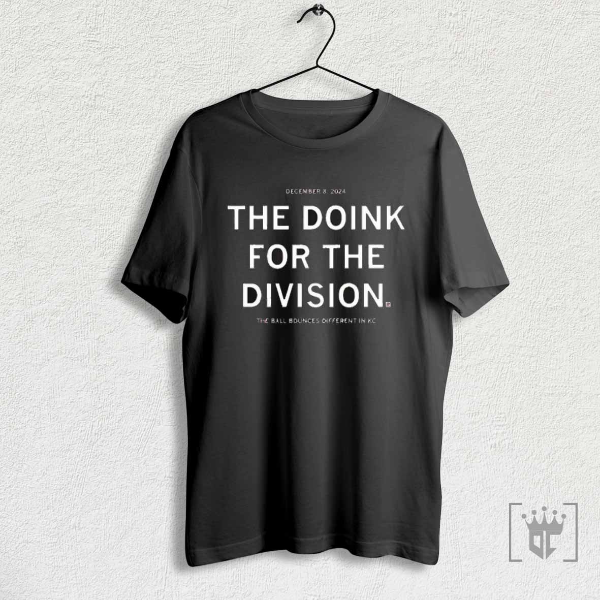 The Doink For The Division The Ball Bounces Different In Kc December 8th 2024 T Shirt Hoodie, Sweatshirt | CoreVibeTees.com