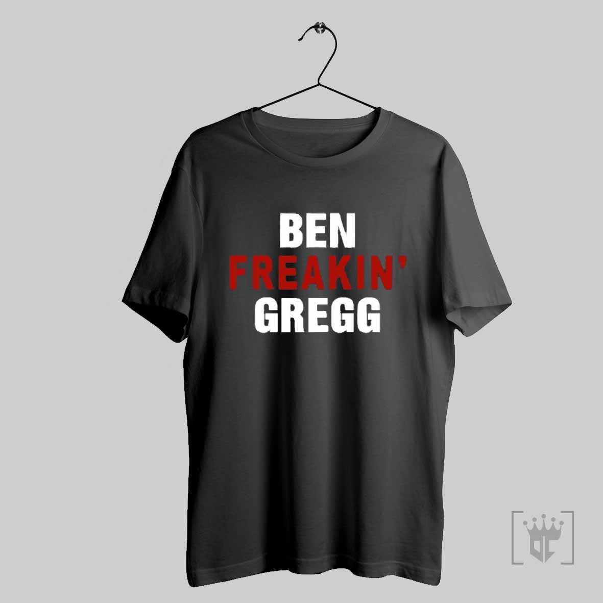 Top Ben Gregg Ben Freakin Gregg T Shirt Hoodie, Sweatshirt | CoreVibeTees.com