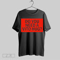 Top Do You Need A Hug T-Shirts, Hoodie, Sweatshirt | CoreVibeTees.com