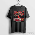 The Egyptian King If I Hadnt Seen Such Riches T-Shirts, Hoodie, Sweatshirt | CoreVibeTees.com