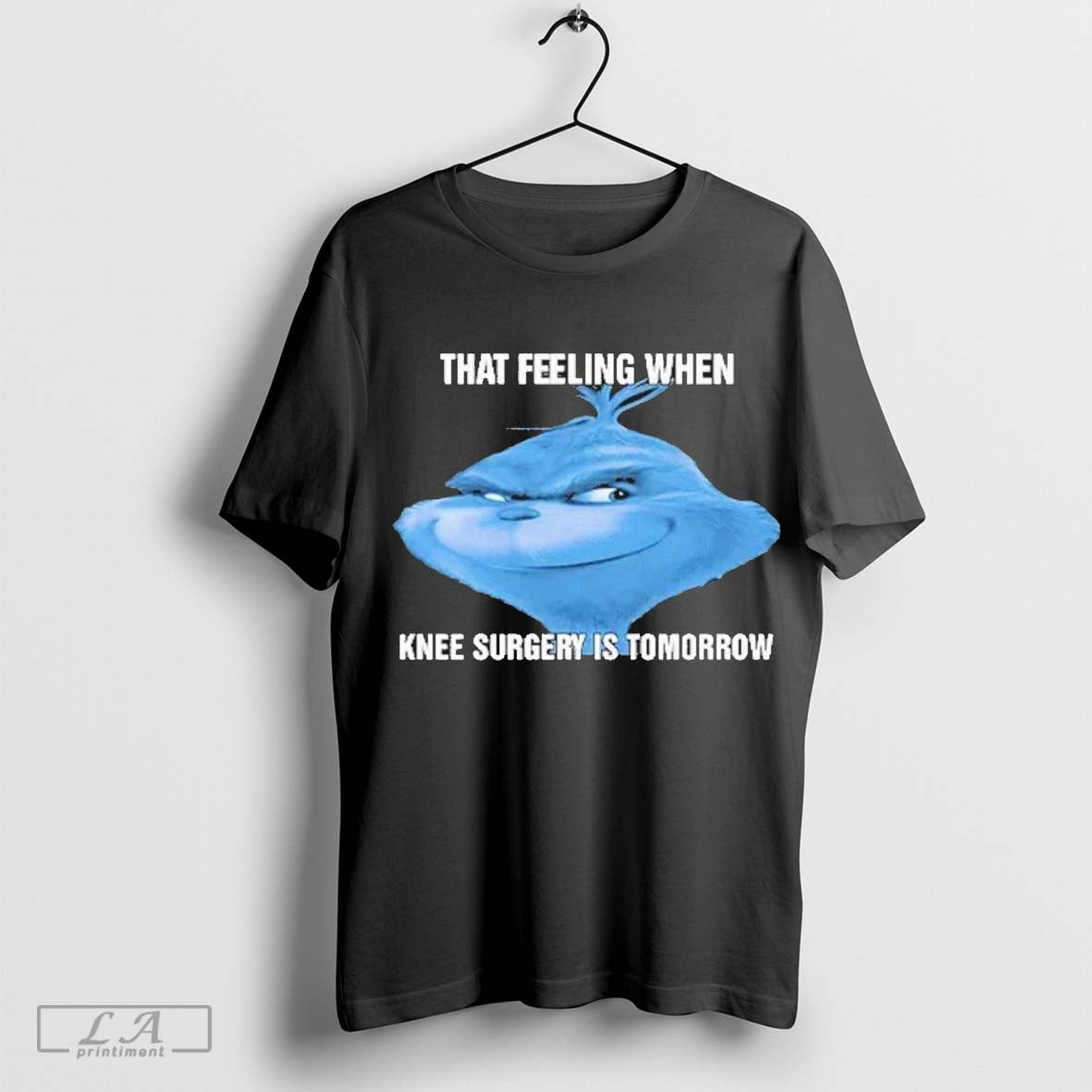 The Grinch That Feeling When Knee Surgery Is Tomorrow Meme T-shirt Hoodie, Sweatshirt | CoreVibeTees.com